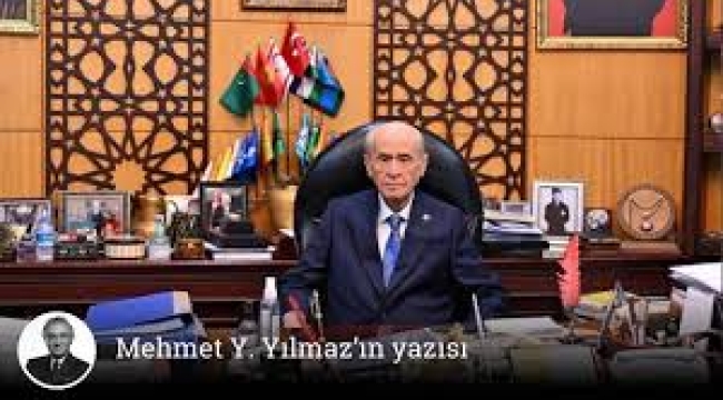 Mehmet Y. Yılmaz Bahçeli ne yapmak istiyor?