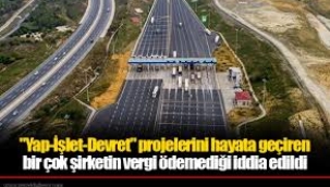 Yap-İşlet Devret'te süre doldu, otoyollar teslim edilmedi!