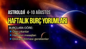 4 – 10 Ağustos 2025 haftalık burç yorumları