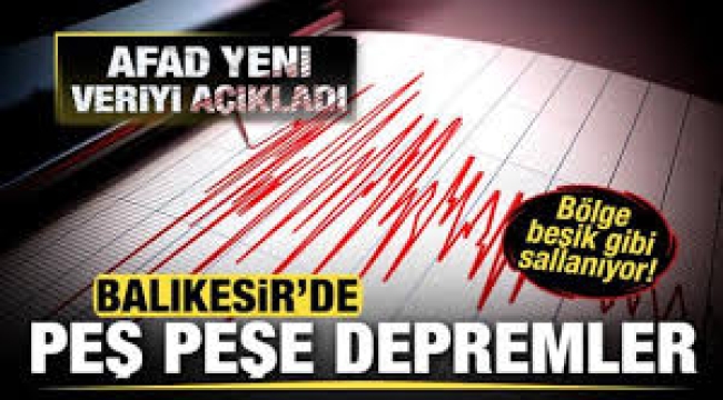 Balıkesir'de peş peşe depremler! AFAD'dan son dakika açıklaması