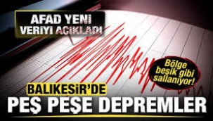 Balıkesir'de peş peşe depremler! AFAD'dan son dakika açıklaması