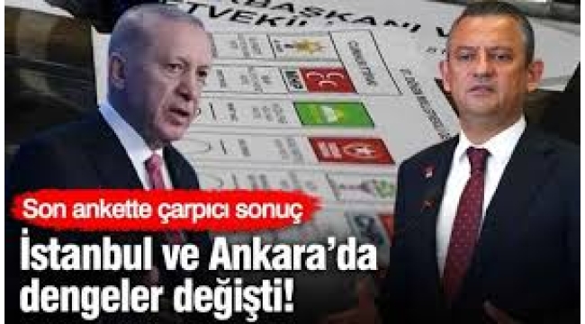 İstanbul ve Ankara'daki son ankette çarpıcı detaylar! Nefes kesen rekabet ortaya çıktı…