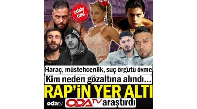 Kim neden gözaltına alındı... Rap'in yer altı