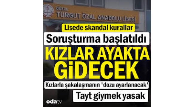 Lisede skandal kurallar: Soruşturma başlatıldı.... Kızlar ayakta gidecek