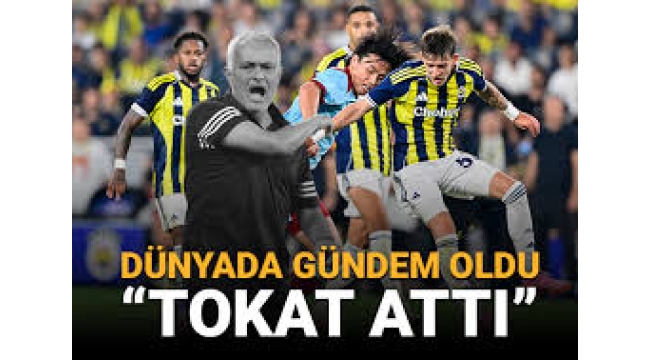 "Mourinho tokat attı"