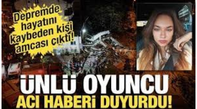 Ünlü oyuncu acı haberi böyle duyurdu... Balıkesir'deki depremde...
