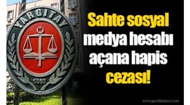 Yargıtay'dan emsal sosyal medya kararı: Hapis cezası onandı