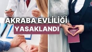Akraba evliliği yasaklandı! 