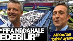 Ali Koç'tan 'seçim ve bahis' uyarısı: FIFA devreye girebilir