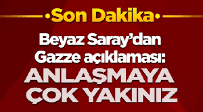 Beyaz Saray'dan Gazze açıklaması