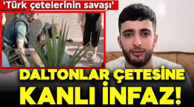 Çete savaşı kan davasına döndü... Daltonlara üst düzey infaz