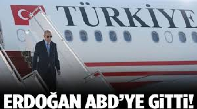 Cumhurbaşkanı Erdoğan, BM 80. Genel Kurulu'na katılmak üzere ABD'ye geldi