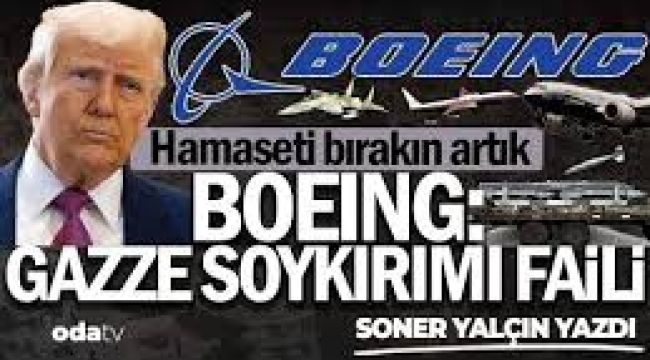 Hamaseti bırakın artık... Boeing: Gazze soykırımı faili
