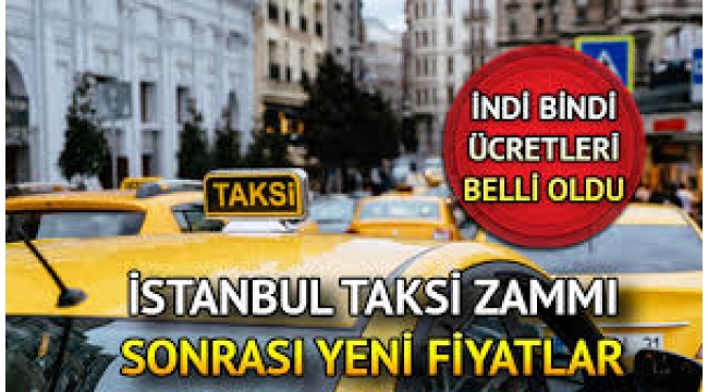 İstanbul'da taksi tarifeleri değişti: Zamlı dönem başladı
