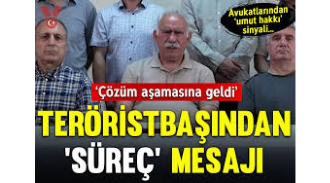 Öcalan: Süreç hukuksal çözüm aşamasına geldi