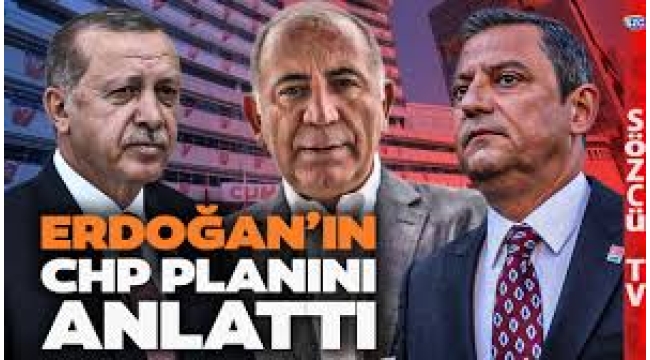  Özdağ, Erdoğan'ın 'CHP' planını açıkladı
