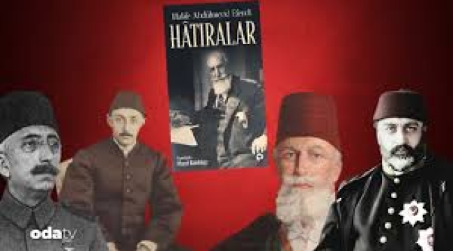 Son halife son tanık Abdülmecid'in hatıraları gün yüzüne çıktı: