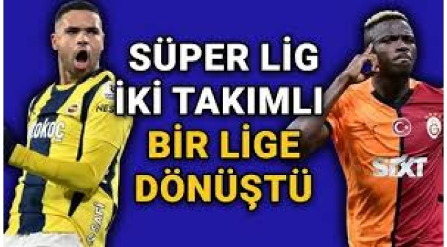 Süper Lig'de ekonomik uçurum: İki dev, onlarca fark