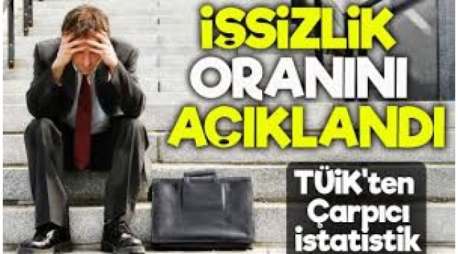 TÜİK açıkladı: İşsizlik oranı yüzde 8,5'e yükseldi