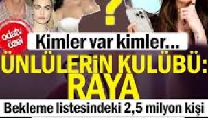 Ünlülerin kulübü: Raya... Flört dünyasının VIP ağı