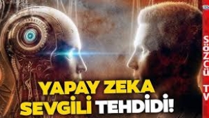 Yapay zeka sevgililerle ilgili karanlık gerçek
