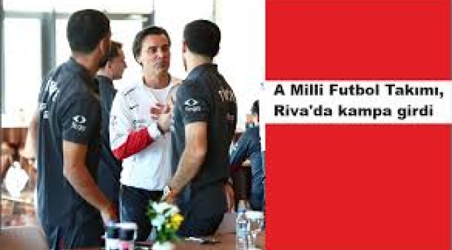 A Milli Futbol Takımı, Riva'da kampa girdi!