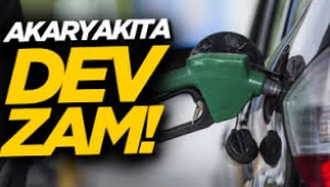Akaryakıta dev zam