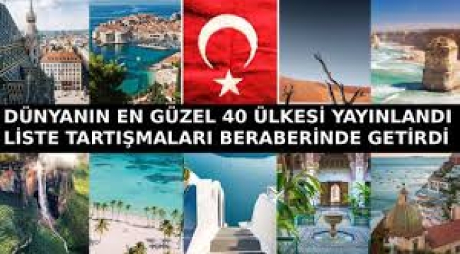 Dünyanın en güzel ülkeleri açıklandı! Türkiye'nin sıralaması şaşırttı…