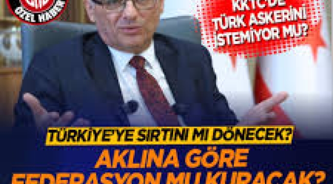 Erhürman, KKTC'de Türk askerini istemiyor mu?