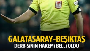 Galatasaray-Beşiktaş derbisinin hakemi belli oldu