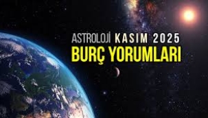 Kasım 2025 aylık burç yorumları