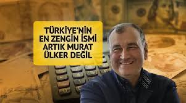  Murat Ülker artık Türkiye'nin en zengini değil!