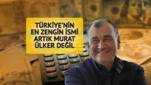  Murat Ülker artık Türkiye'nin en zengini değil!
