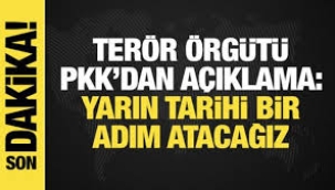 PKK duyurdu: Yarın tarihi bir adım atacağız!