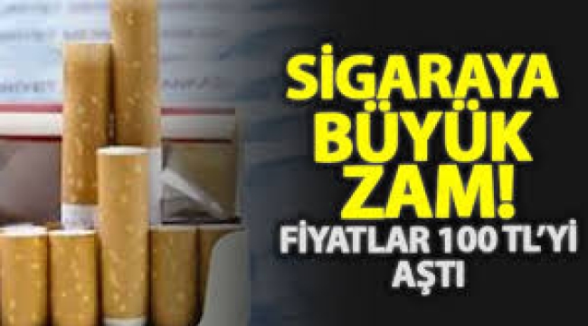 Sigaraya zam geldi! Fiyatlar 100 TL'yi aştı