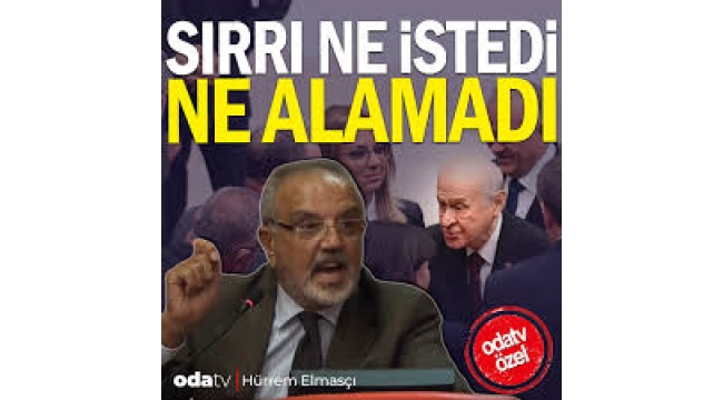 Sırrı ne istedi... Ne alamadı...