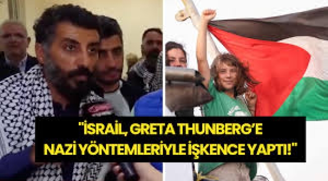 Sumud aktivistleri İsrail işkencelerini anlattı: 'Greta'ya bayrak öptürüp işkence yaptılar'