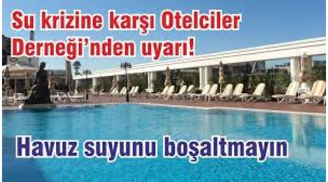Susuzluktan kıvranan Bodrum'daki otellere 'havuzları boşaltmayın' talimatı