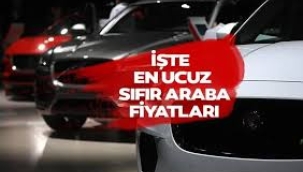 Türkiye'nin en ucuz sıfır otomobilleri belli oldu