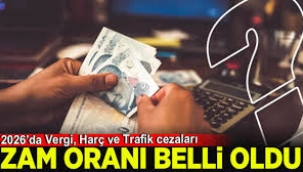 2026'da vergi, trafik cezaları ve yurt dışı çıkış harcı artacak:
