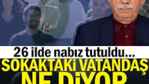 26 ilde nabız tutuldu... Konu: Öcalan ile görüşme... Sokaktaki vatandaş ne diyor