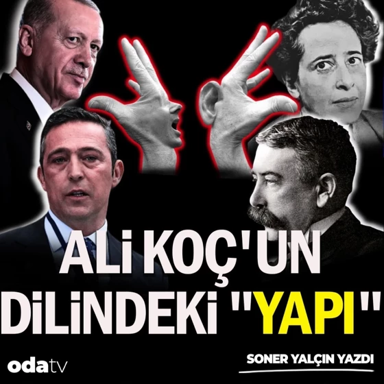 Ali Koç'un dilindeki 'yapı'