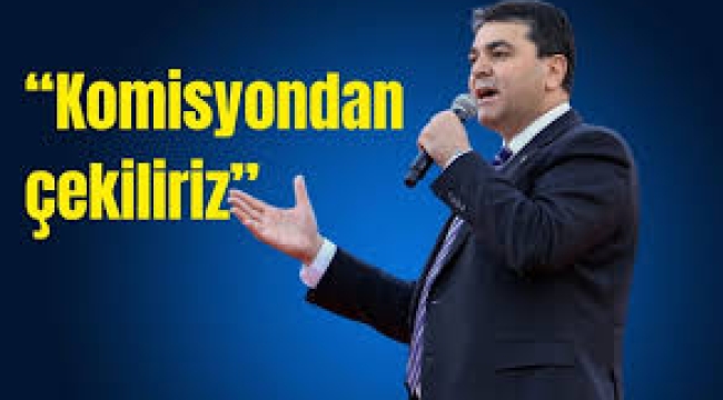 DP Genel Başkanı Uysal: Hainin ayağına gidilirse komisyondan çekiliriz