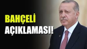 Erdoğan'dan Bahçeli açıklaması