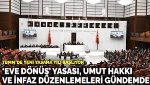 Eve dönüş ve infaz düzenlemesi yolda