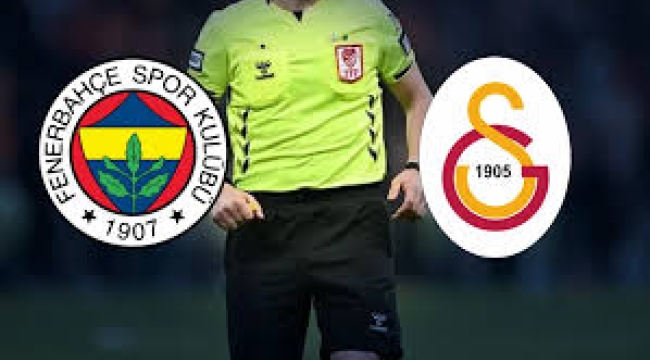 Fenerbahçe - Galatasaray derbisinin hakemi belli oldu