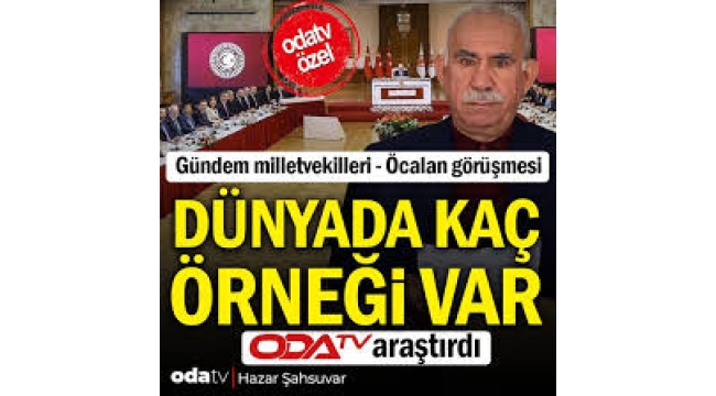 Gündem milletvekilleri - Öcalan görüşmesi: Dünyada kaç örneği var