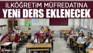 İlköğretime yeni bir ders daha eklenecek