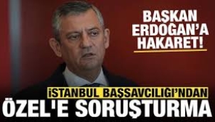 İstanbul Başsavcılığı'ndan CHP lideri Özgür Özel'e soruşturma!