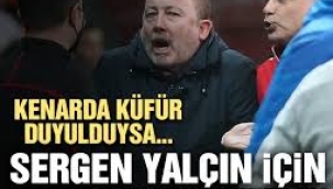 İşte Sergen Yalçın'ı bekleyen ceza .